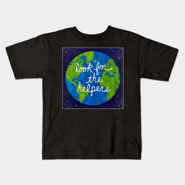 Look For The Helpers Kids T-Shirt by juliabohemian